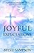 Joyful Expectations: How Acknowledging God Changes Everything