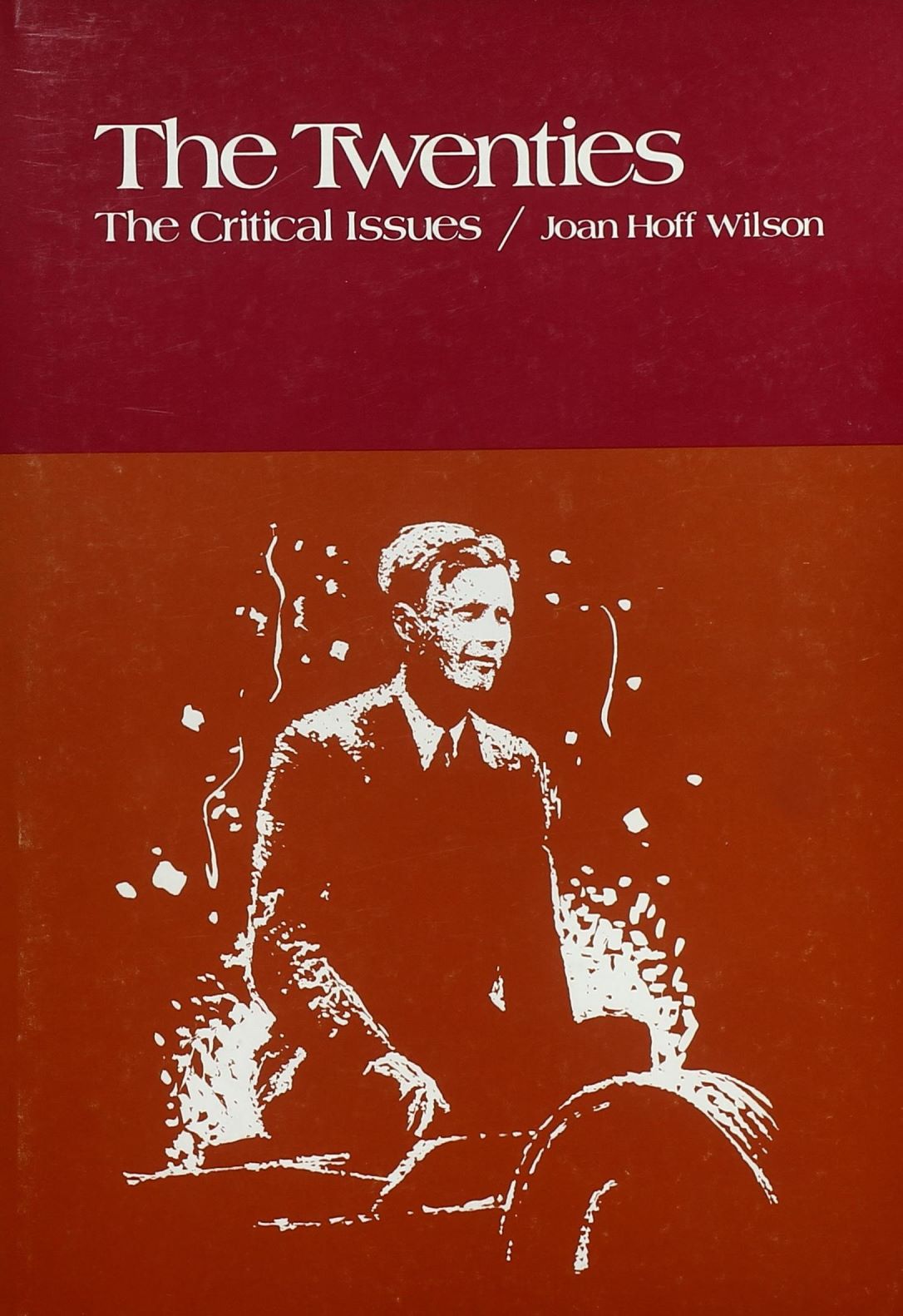 The Twenties: The Critical Issues