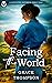 FACING THE WORLD a captivating historical family saga by Grace Thompson