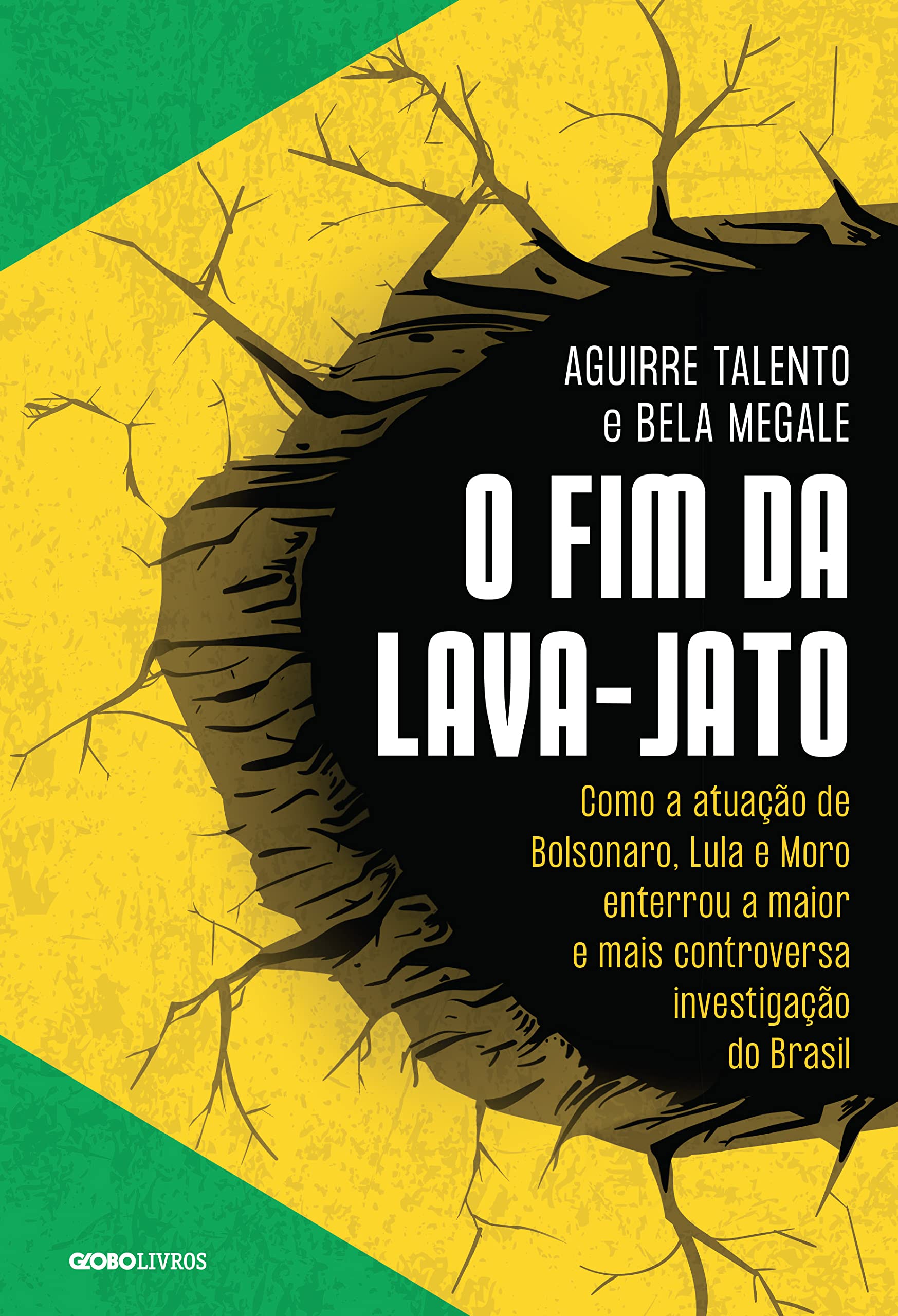 O fim da Lava-Jato: Como a atuação de Bolsonaro, Lula e Moro enterrou a maior e mais controversa investigação do Brasil