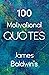 James Baldwin's 100 Motivat...