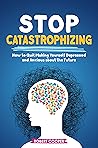Stop Catastrophiz...