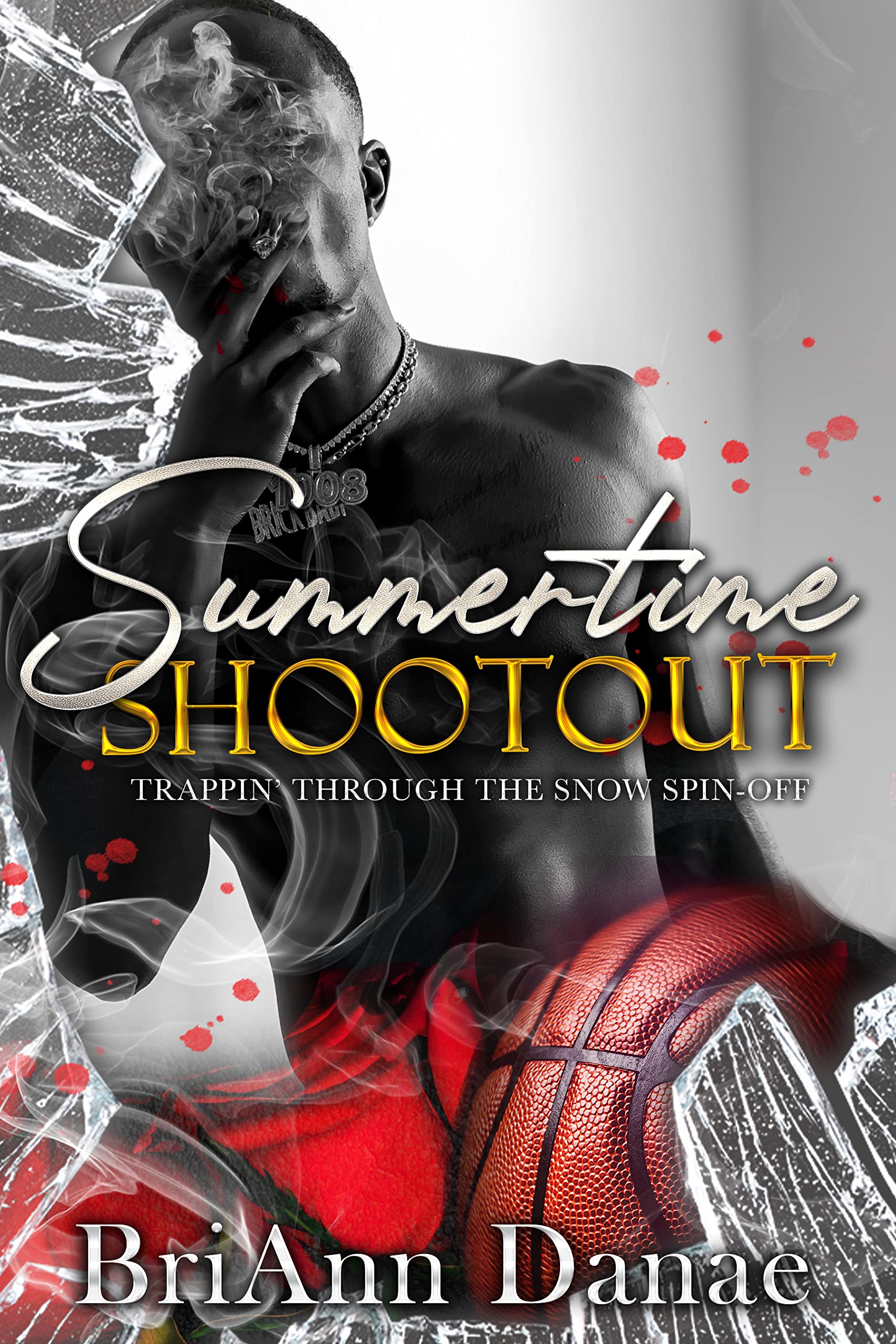 Summertime Shootout: Trappin' Through The Snow Spin-Off (Trappin' Series Book 3)