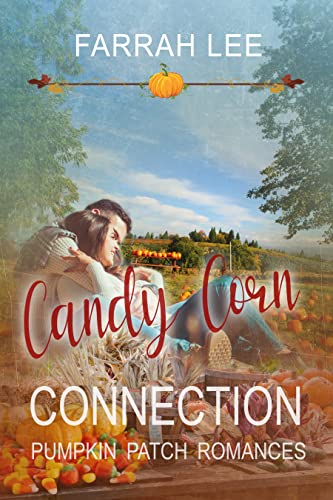 Candy Corn Connection (Pumpkin Patch Romances, #8)