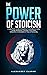 The Power of Stoicism : 9 L...