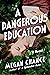 A Dangerous Education