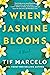 When Jasmine Blooms