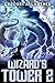 Wizard's Tower 2 (Wizard's ...