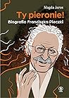 Ty pieronie! Biog...