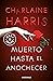 Muerto hasta el anochecer by Charlaine Harris