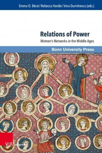 Relations of Power: Women's Networks in the Middle Ages (Studien Zu Macht Und Herrschaft, 5)