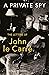 A Private Spy: The Letters of John le Carré, 1945-2020