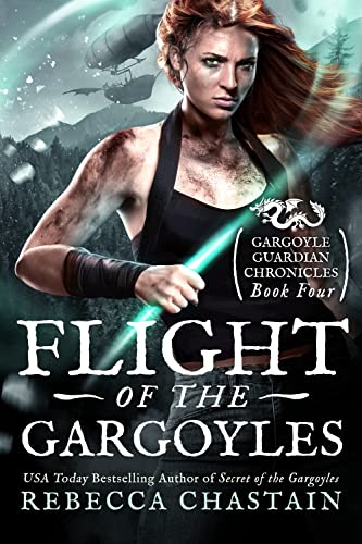 Flight of the Gargoyles (Gargoyle Guardian Chronicles, #4)