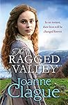 The Ragged Valley by Joanne Clague