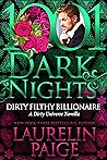 Dirty Filthy Billionaire by Laurelin Paige