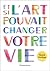 Et si l'art pouvait changer votre vie