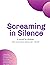 Screaming in Silence by Rachel Griffin