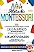 Método Montessori: La mejor guía para hacer crecer a tu bebé de 0 a 3 años de forma saludable. Estimule su mente con más de 325 actividades sensoriales y de desarrollo práctico (Spanish Edition)