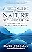 A Field Guide to Nature Med...