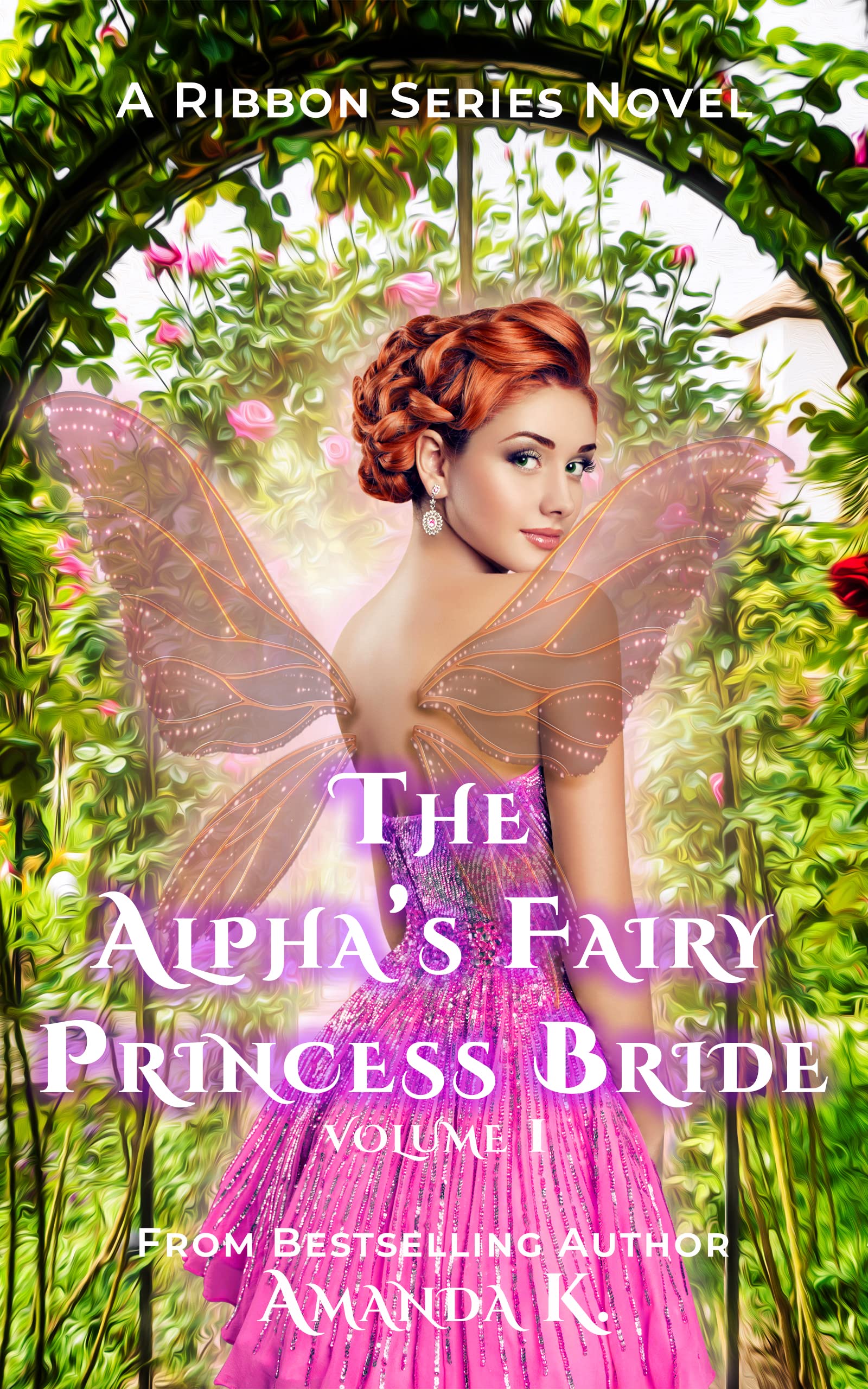 The Alpha's Fairy Princess Bride: Volume 1 (Ribbon Series)