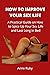 HOW TO IMPROVE YOUR SEX LIFE by Anne Ruby