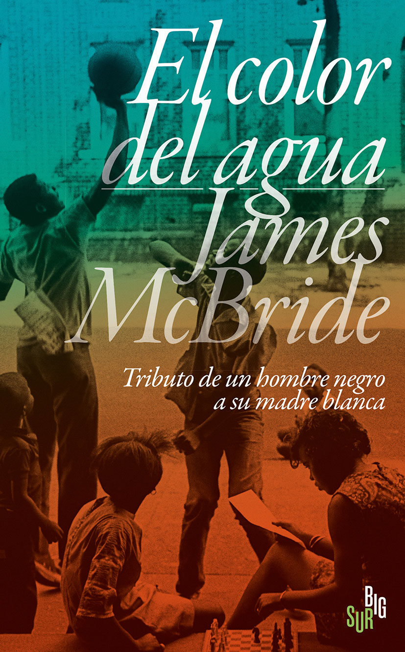 Portada de El color del agua: Tributo de un hombre negro a su madre blanca, de James McBride