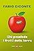 Chi possiede i frutti della...