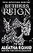 Ruthless Reign by Aleatha Romig