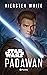 Star Wars. Padawan (Lucas Film) (Spanish Edition)