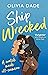 Ship Wrecked by Olivia Dade Ship Wrecked by Olivia Dade