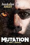 Mutation, tome 1  by Josépha Juillet