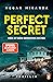 Perfect Secret: Hier ist Dein Geheimnis sicher