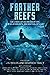 Farther Reefs: Ten Stories of Ocean Adventure, New Relationships, and Nautical Mystery