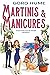 Martinis & Manicures: A Sam...