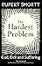The Hardest Problem: God, Evil and Suffering