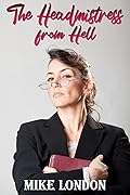 The Headmistress from Hell: corporal punishment in a girls&#x27; boarding school 