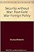 Security Without War by Michael H. Shuman