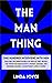 The Man Thing: 100 Interviews with Men. The Truth on Masculinity, Money, Success, The Feminine, Dating, Commitment, Love & More