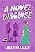 A Novel Disguise (A Lady Li...