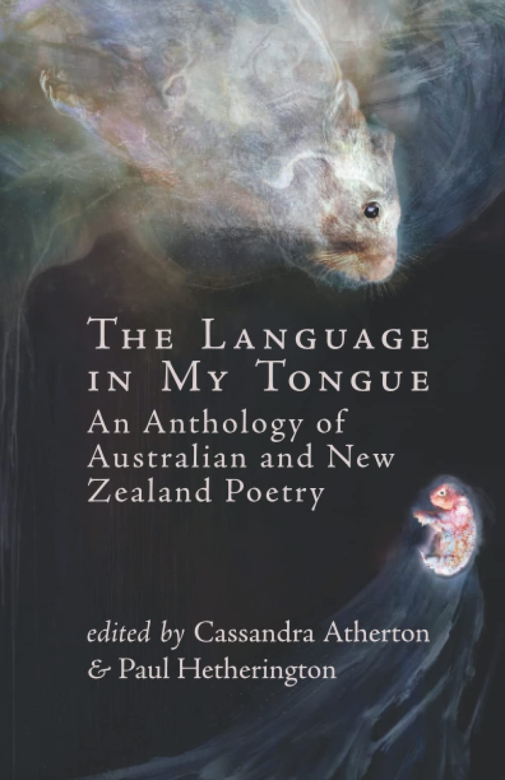 The Language in My Tongue: An Anthology of Australian and New Zealand Prose Poetry