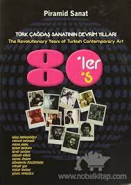 Türk Çağdaş Sanatının Devrim Yılları 80'ler (Paperback)