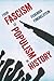 From Fascism to Populism in History by Federico Finchelstein