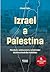 Izrael a Palestina: Proč vznikl a kam směřuje klíčový blízkovýchodní konflikt