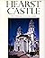Hearst Castle: The official pictorial guide