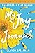 My Joy Journal: Experiences...