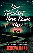 You Shouldn&#x27;t Have Come Here 