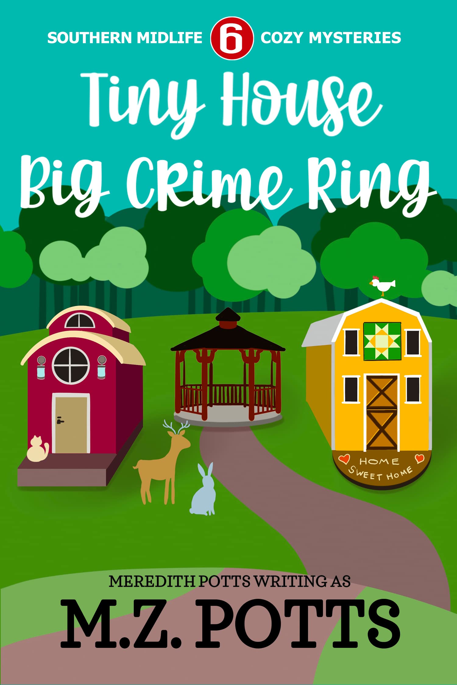 Tiny House, Big Crime Ring (Southern Midlife Treasure Trove Cozy Mystery Book 6)