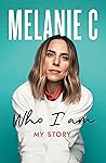 Who I Am by Melanie Chisholm