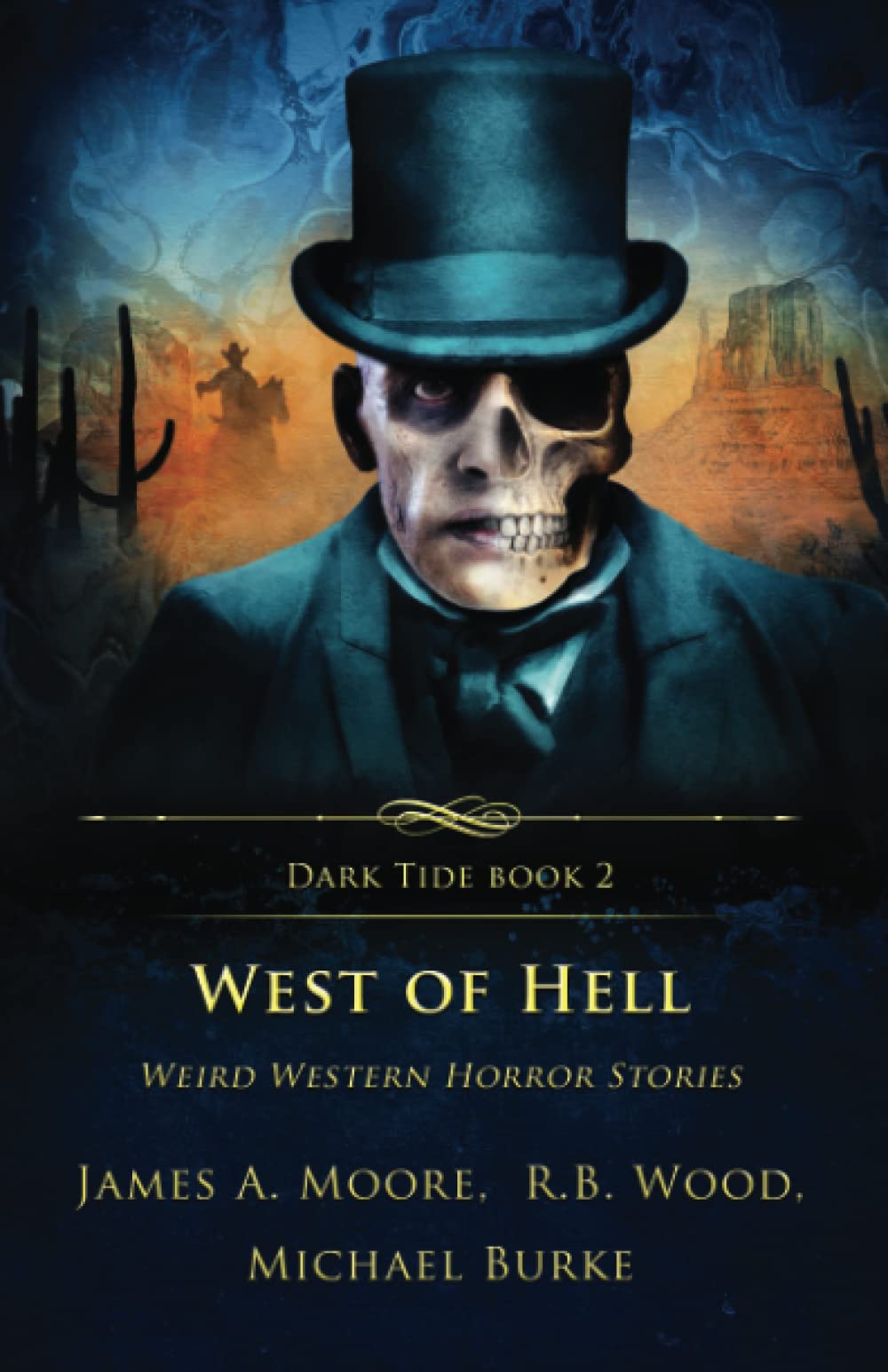 West of Hell: Weird Western Horror Stories (Dark Tide Mysteries and Thrillers #2)