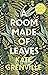 A Room Made of Leaves